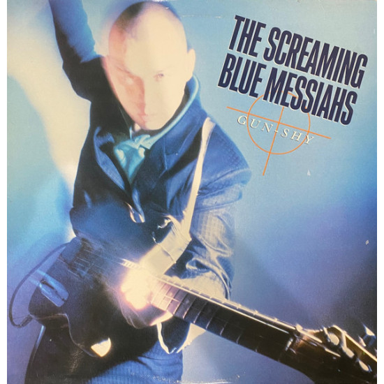 SCREAMING BLUE MESSIAHS - GUN-SHY