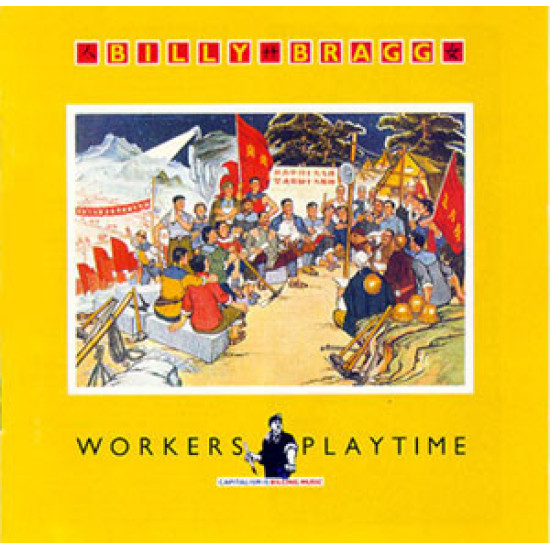 BRAGG BILLY - Workers Playtime