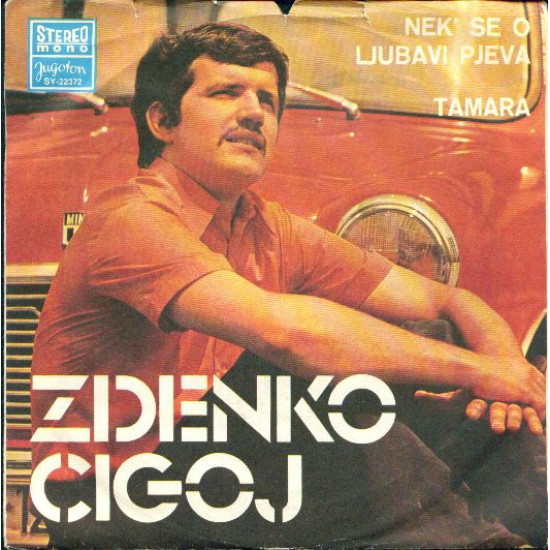 CIGOJ ZDENKO   - NEK’ SE O LJUBAVI PJEVA/TAMARA