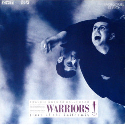 FRANKIE GOES TO HOLLIWOOD   - Warriors (Turn Of The Knife Mix)