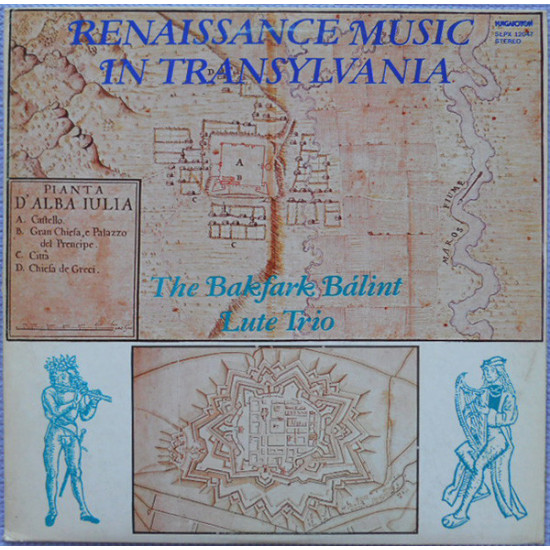 BAKFARK BALINT LUTE TRIO - RENAISSANCE MUSIC IN TRANSYLVANIA
