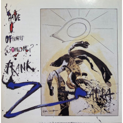 ZAPPA FRANK - HAVE I OFFENDED SOMEONE?
