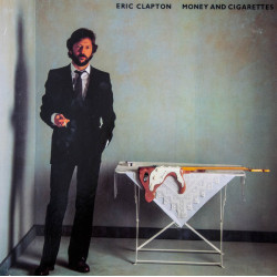 CLAPTON ERIC   - MONEY AND CIGARETTES
