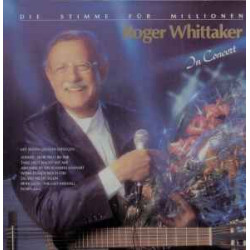 WHITTAKER ROGER - In Concert - Die Stimme Für Millionen