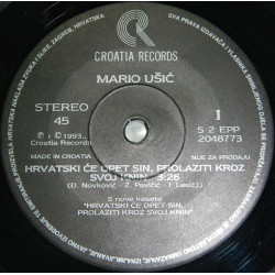 UŠIĆ MARIO - Hrvatski Će Opet Sin, Prolaziti Kroz Svoj Knin / Da Me Čuješ, Materina Sliko