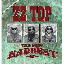ZZ TOP - The Very Baddest Of... ZZ Top