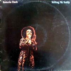 FLACK ROBERTA - KILLING ME SOFTLY