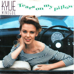 MINOGUE KYLIE - Tears On My Pillow