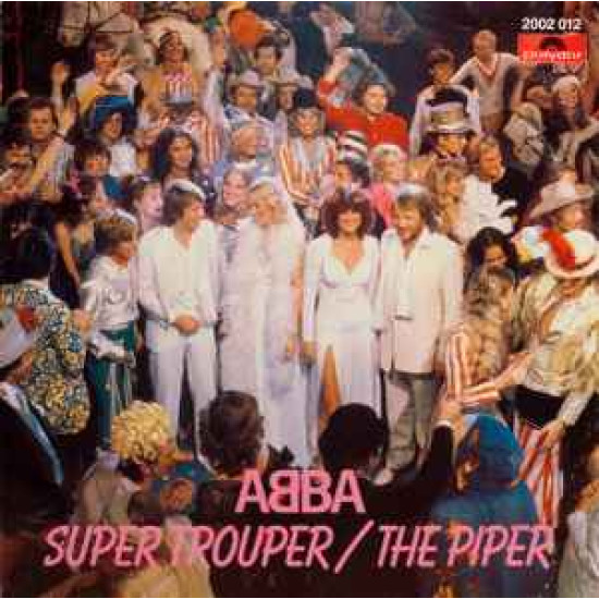ABBA  - SUPER TROUPER / THE PIPER 7, SINGLE