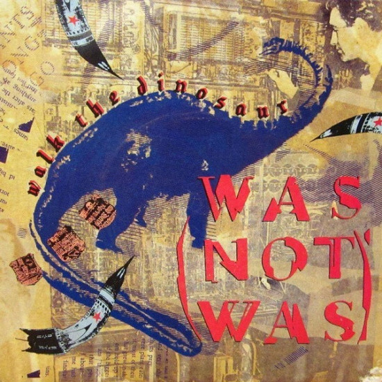 WAS(NOT WAS) - Walk The Dinosaur