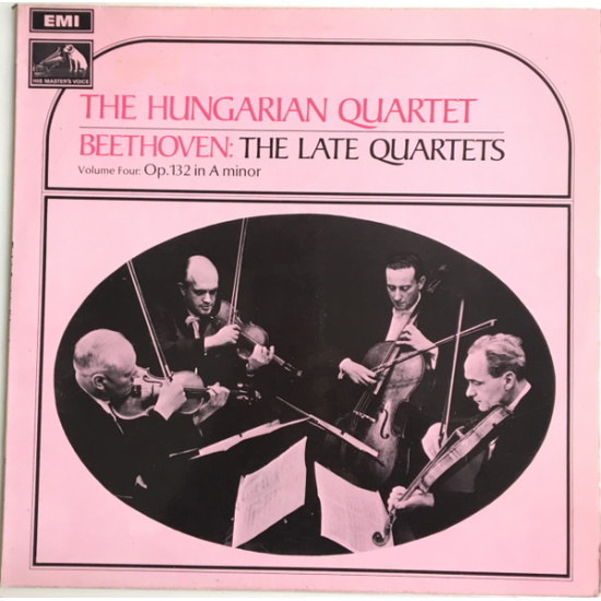 Beethoven - The Late Quartets Volume Four: Op 132 In A Minor/The Hungarian Quartet