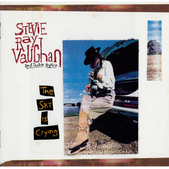 VAUGHAN STEVIE RAY  - THE SKY IS CRYING