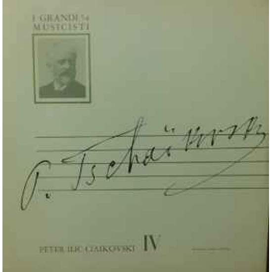 Tchaikowsky - Peter Ilic Ciaikovski IV