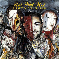 WET WET WET - PICTURE THIS