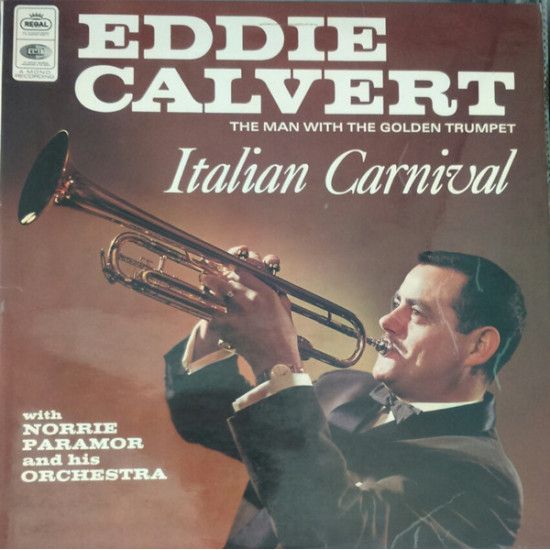 CALVERT EDDIE - The Man With The Golden Trumpet - Italian Carnival