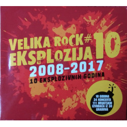 V.A. - Velika Rock Eksplozija # 10 2008-2017 10 Eksplozivnih Godina/Gretta, Mel Camino…