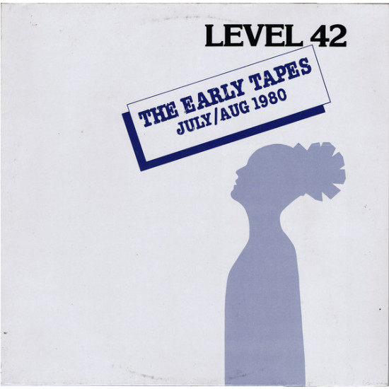 LEVEL 42 - The Early Tapes · July/Aug 1980