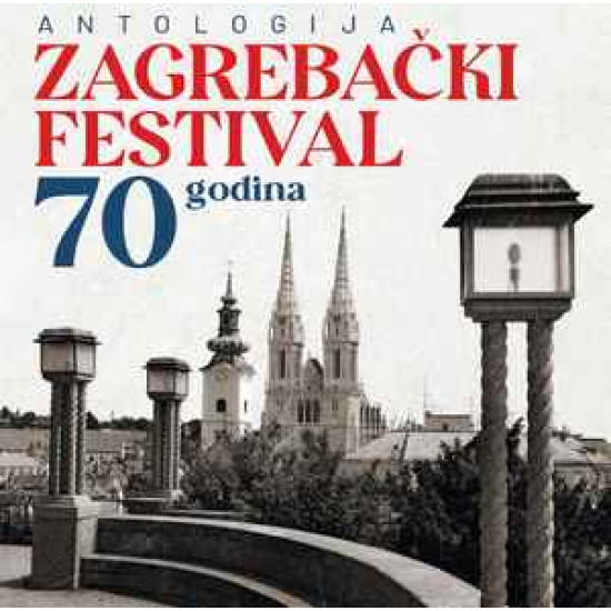 V.A. - Antologija - Zagrebački festival 70 godina/Ivo Robić, Tereza Kesovija…
