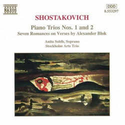 Shostakovich - Piano Trios Nos. 1 And 2; Seven Romances On Verses By Alexander Blok/Stockholm Arts Trio, Anita Soldh