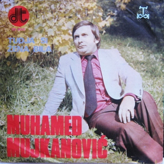 MUJKANOVIĆ MUHAMED - TUDJA SI ŽENA BILA