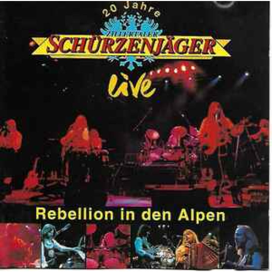 Zillertaler Schürzenjäger - 20 Jahre Zillertaler Schürzenjäger - Live - Rebellion In Den Alpen