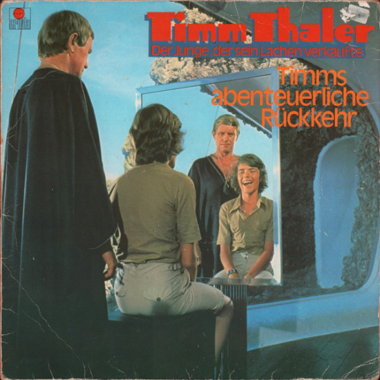 James Krüss / Justus Pfaue Und Peter M. Thouet - Timm Thaler 3 - Der Junge Der Sein Lachen Verkaufte - Timms Abenteuerliche Rückkehr