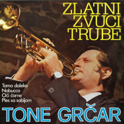 GRČAR TONE - ZLATNI ZVUCI TRUBE