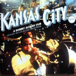 OST - Kansas City (A Robert Altman Film, Original Motion Picture Soundtrack)