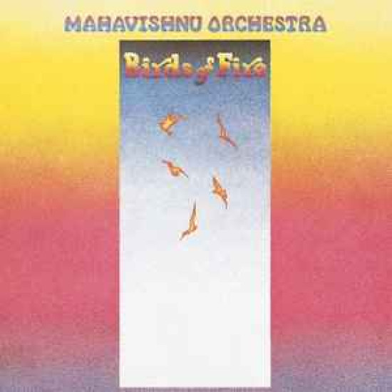 MAHAVISHNU ORCHESTRA - BIRDS OF FIRE