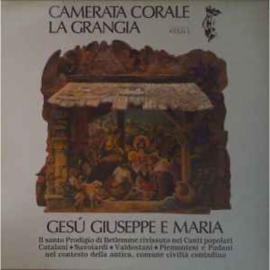 CAMERATA CORALE LA GRANGIA - Gesù, Giuseppe E Maria