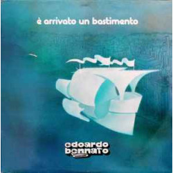 BENNATO EDOARDO - E ARRIVATO UN BASTIMENTO