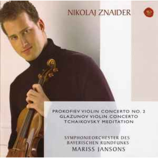 Nikolaj Znaider, Symphonieorchester Des Bayerischen Rundfunks*, Mariss Jansons - Prokofiev* / Glazunov* / Tchaikovsky - Violin Concerto No. 2 • Violin Concerto • Meditation