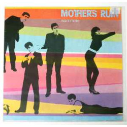 Mother's Ruin - Want More