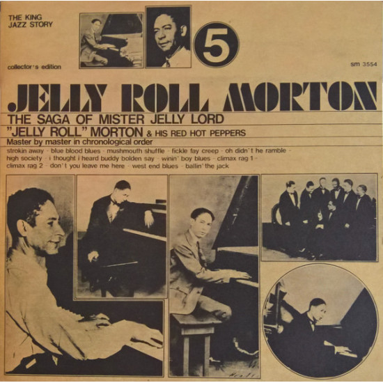 Jelly Roll Morton & His Red Hot Peppers & Trios - The Saga Of Mister Jelly Lord Vol. 5
