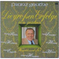 Grothe Franz - Die Großen Erfolge Von Gestern