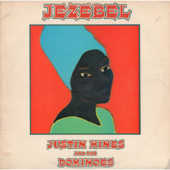 Justin Hines And The Dominoes - Jezebel