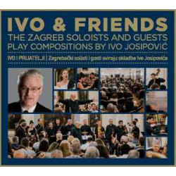 Josipović Ivo - Zagrebački Solisti – Ivo & Friends