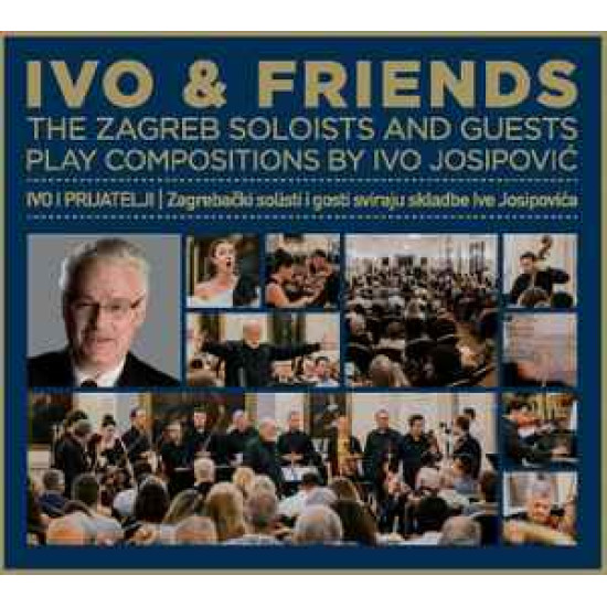 Josipović Ivo - Zagrebački Solisti – Ivo & Friends