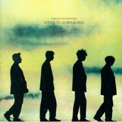 ECHO & THE BUNNYMEN   - SONGS TO LEARN & SING