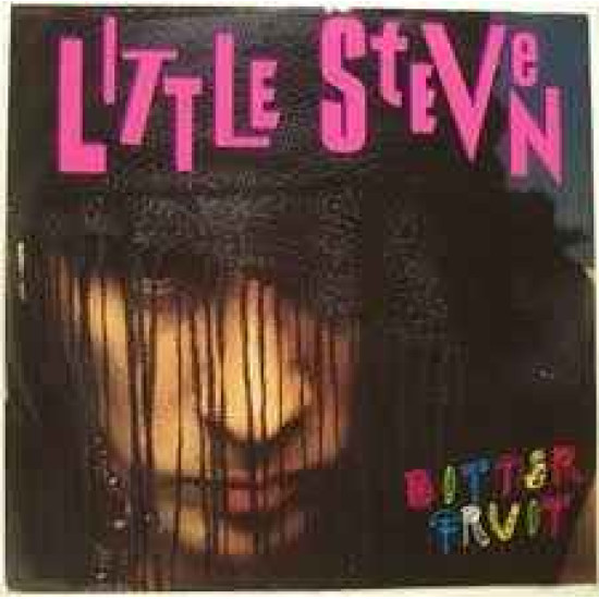 LITTLE STEVEN  - Bitter Fruit