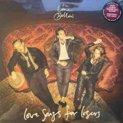 Lone Bellow - Love Songs For Losers