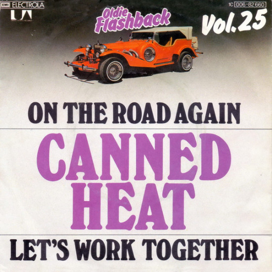 CANNED HEAT - On The Road Again / Let's Work Together