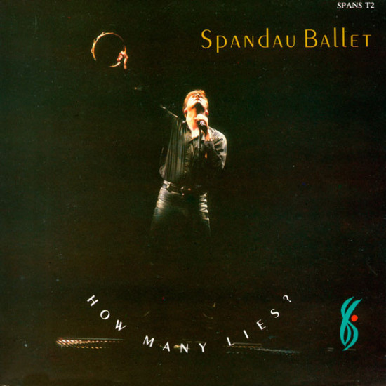 SPANDAU BALLET - How Many Lies?