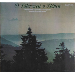 Rundfunk-Jugendchor Wernigerode - O Täler Weit, O Höhen