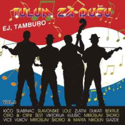 V.A. - Tulum Za Dušu Vol.4 - Ej, Tamburo/Vice Vukov, Gazde…