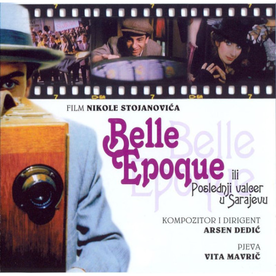 DEDIĆ ARSEN - BELLE EPOQUE ILI POSLEDNJI VALCER U SARAJEVU