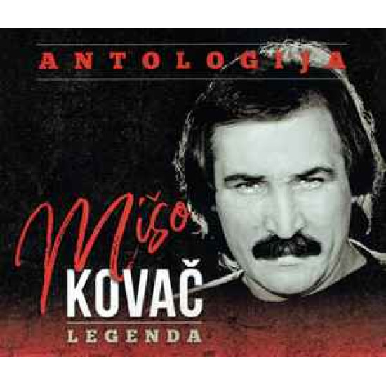 KOVAČ MIŠO - LEGENDA - ANTOLOGIJA