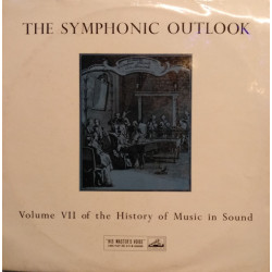 V.A. - The Symphonic Outlook - Volume VII Of The History Of Music In Sound
