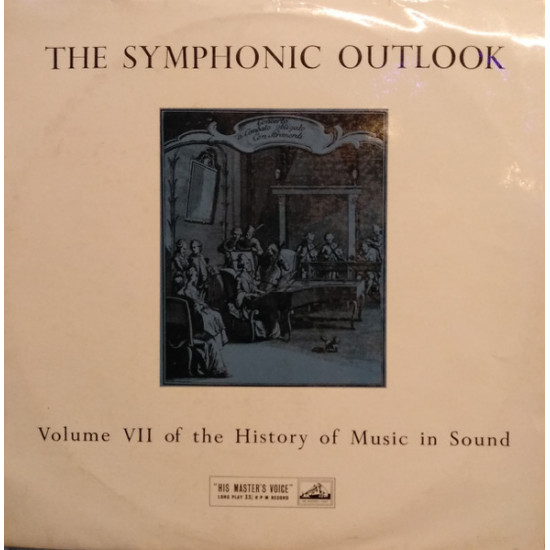 V.A. - The Symphonic Outlook - Volume VII Of The History Of Music In Sound