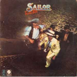 SAILOR  - TROUBLE